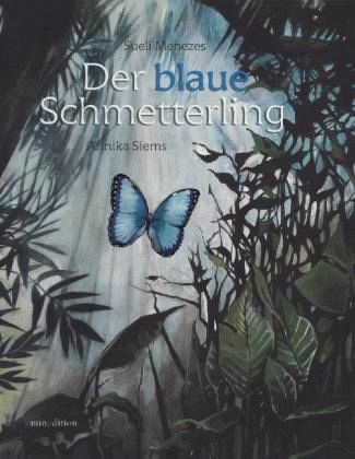 Menezes/Siems: Der blaue Schmetterling